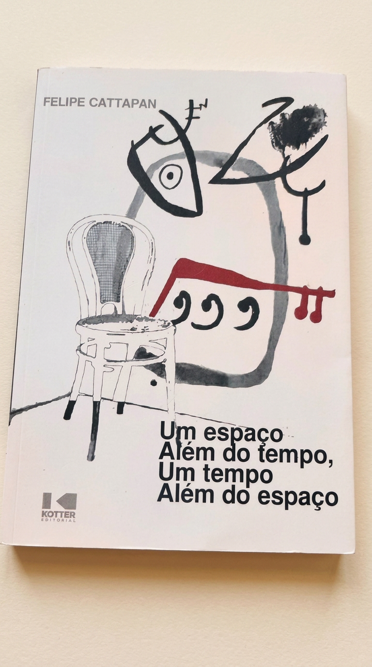 Um espaço além do tempo, um tempo além do espaço — Felipe Cattapan